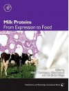 Milk Proteins: From Expression to Food - Abby Thompson, Mike Boland, Harjinder Singh