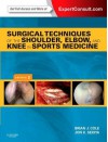 Surgical Techniques of the Shoulder, Elbow and Knee in Sports Medicine - Brian J. Cole, Jon K. Sekiya