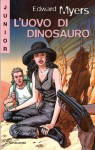 L'uovo di dinosauro - Edward Myers, Emanuela Cutelli