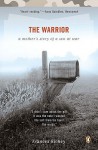 The Warrior: A Mother's Story of a Son at War - Frances Richey