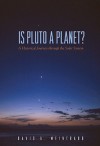 Is Pluto a Planet?: A Historical Journey Through the Solar System - David Weintraub