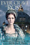 Ever Crave the Rose (The Elizabethan Time Travel Series Book 3) - Morgan O'Neill