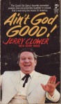 Ain't God Good! - Jerry Clower