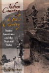 Indian Country, God's Country: Native Americans And The National Parks - Philip Burnham