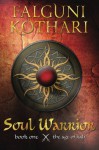 Soul Warrior (The Age of Kali) (Volume 1) - Falguni Kothari