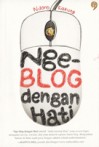 Nge-blog Dengan Hati - Ndoro Kakung