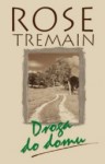 Droga do domu - Rose Tremain