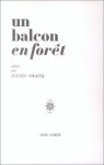 Un balcon en forêt - Julien Gracq