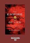 The Empire of Lies: The Truth about China in the Twenty-First Century (Large Print 16pt) - Guy Sorman