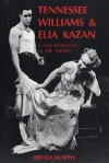 Tennessee Williams and Elia Kazan: A Collaboration in the Theatre - Brenda Murphy