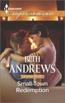 Small-Town Redemption - Beth Andrews