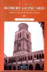 The Age of Robert Guiscard: Southern Italy and the Norman Conquest (The Medieval World) - Graham A. Loud