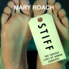 Stiff: The Curious Lives of Human Cadavers - Mary Roach, Shelly Frasier, Tantor Audio