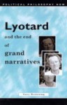 Lyotard And The End Of Grand Narratives - Gary K. Browning