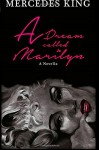 A Dream Called Marilyn - Mercedes King