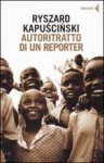 Autoritratto di un reporter - Ryszard Kapuściński