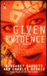 Given the Evidence - Margaret Barrett, Charles Dennis