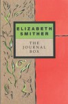 The Journal Box: The Journals of Writer Elizabeth Smither - Elizabeth Smither