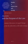 Maslaha and the Purpose of the Law: Islamic Discourse on Legal Change from the 4th/10th to 8th/14th Century - Felicitas Opwis