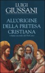 All'origine della pretesa cristiana - Luigi Giussani