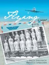 Flying: A Novel - Paula Helfrich and Rebecca Sprecher