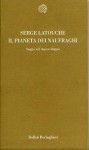 Il pianeta dei naufraghi: Saggio sul doposviluppo - Serge Latouche