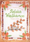 Polska Wielkanoc. Tradycje i przepisy - Hanna Szymanderska