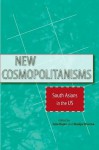 New Cosmopolitanisms: South Asians in the US (Asian America) - Gita Rajan, Shailja Sharma