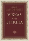 Viskas apie etiketą - Nancy Tuckerman, Nancy Dunnan, Virgilijus Čepliejus, Kęstutis Šidiškis