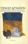 Och dagen varar längre än ett sekel - Chingiz Aitmatov, Lars Erik Blomqvist