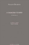 A Imagem-Tempo: Cinema 2 - Gilles Deleuze