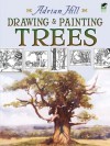 Drawing and Painting Trees (Dover Art Instruction) - Adrian Hill