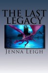 The Last Legacy - Jenna Leigh