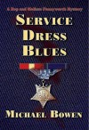 Service Dress Blues - Michael Bowen