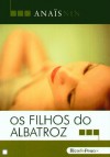 Os filhos do albatroz - Anaïs Nin