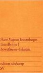 Einzelheiten I: Bewußtseins-Industrie - Hans Magnus Enzensberger