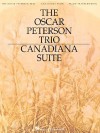 The Oscar Peterson Trio - Canadiana Suite - Oscar Peterson