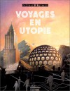 Voyages en utopie - François Schuiten, Benoît Peeters