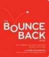 The Bounce Back Book: How to Thrive in the Face of Adversity, Setbacks, and Losses - Karen Salmansohn