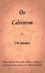 On Calvinism - C.H. Spurgeon, Mark Walter