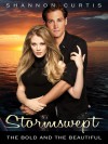 Stormswept: The Bold and the Beautiful - Shannon Curtis