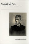 Machado de Assis: Reflections on a Brazilian Master Writer - Richard Graham