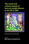 The Social and Cultural Impact of Foot and Mouth Disease in the UK in 2001: Experiences and Analyses - Martin Döring, Brigitte Nerlich