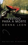 Vestido Para a Morte - Donna Leon