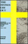 The Stones Cry Out: Sweden's Response to the Persecution of the Jews, 1933-1945 - Steven Koblik