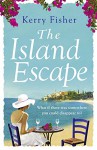 The Island Escape - Kerry Fisher