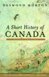 A Short History of Canada: Sixth Edition - Desmond Morton