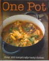 One Pot: Over 100 temptingly-tasty dishes - Parragon