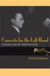 Concerto for the Left Hand: Disability and the Defamiliar Body - Michael Davidson