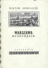 Warszawa wczorajsza - Wiktor Gomulicki